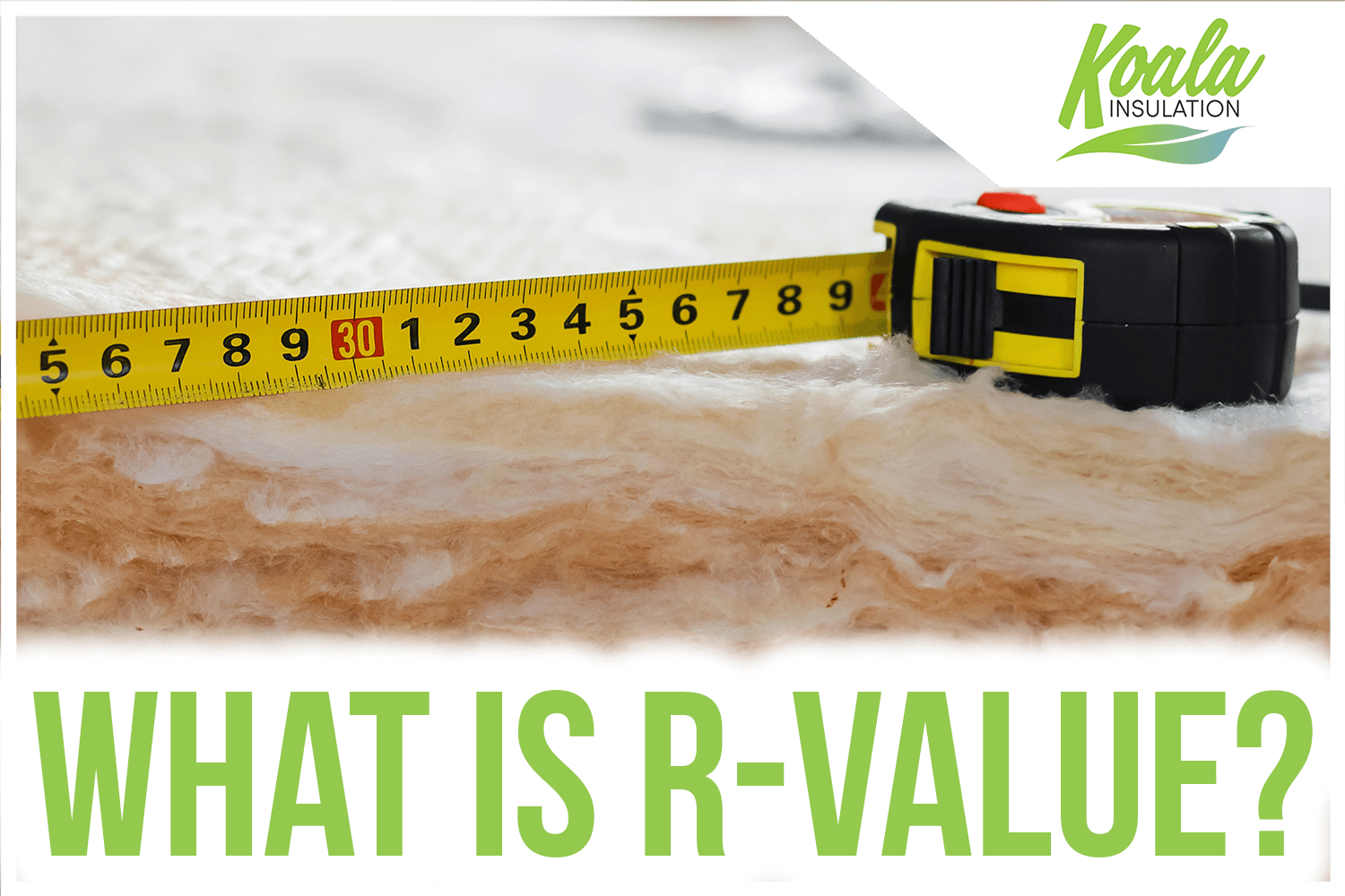 What is R-Value? Learning More About Your Albuquerque Insulation