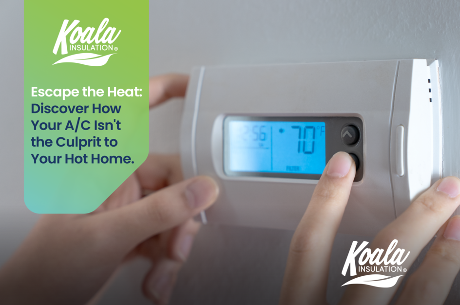 Discover How Your A/C Isn’t the Culprit to Your Hot Home
