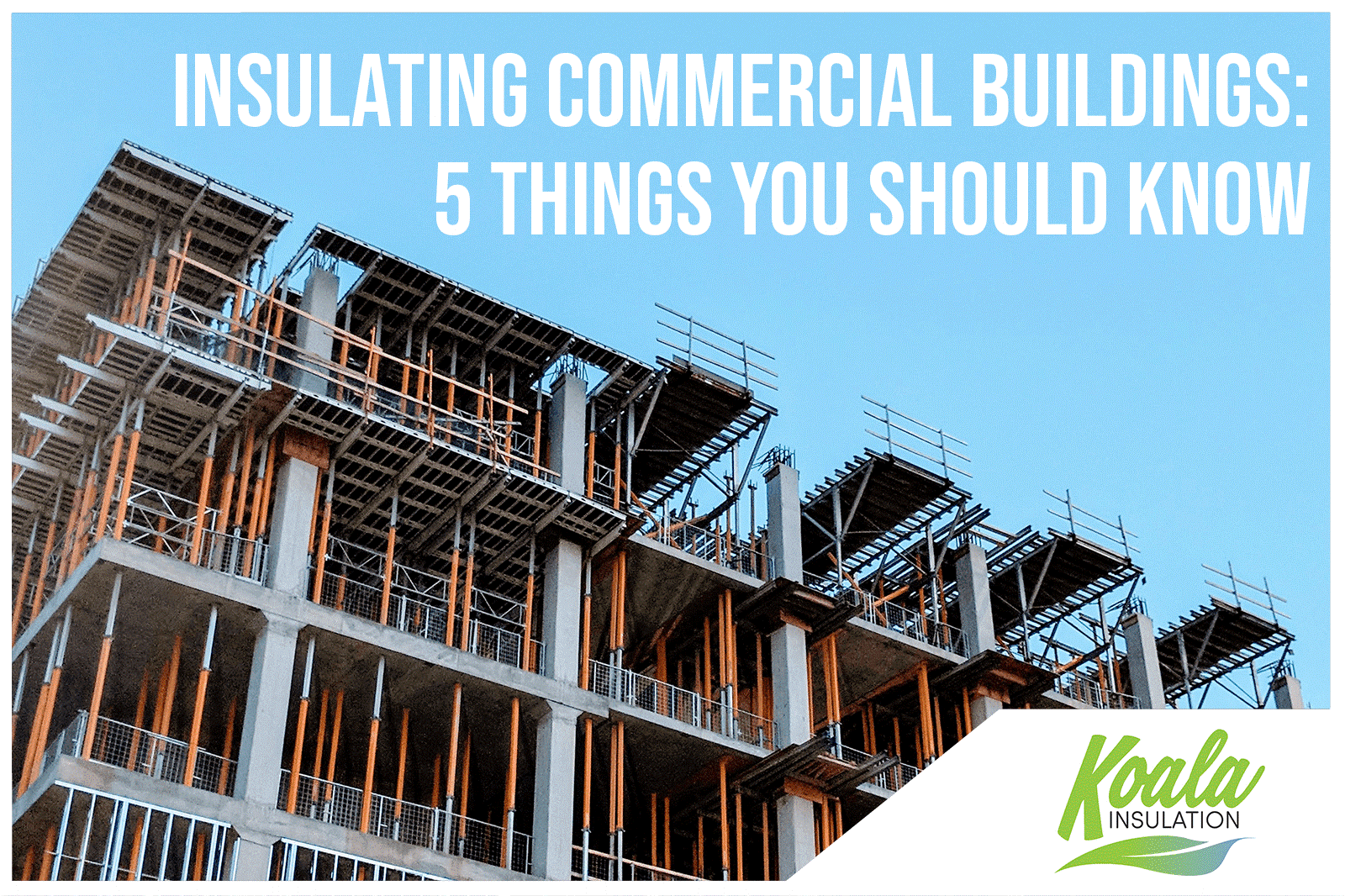 Insulating Commercial Buildings in Florida: 5 Things You Should Know