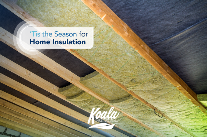 ’Tis the season for Home Insulation