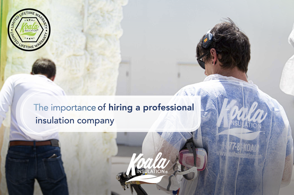 The Importance of Hiring a Professional Insulation Company