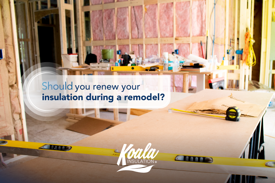 Should you renew insulation during a remodel?