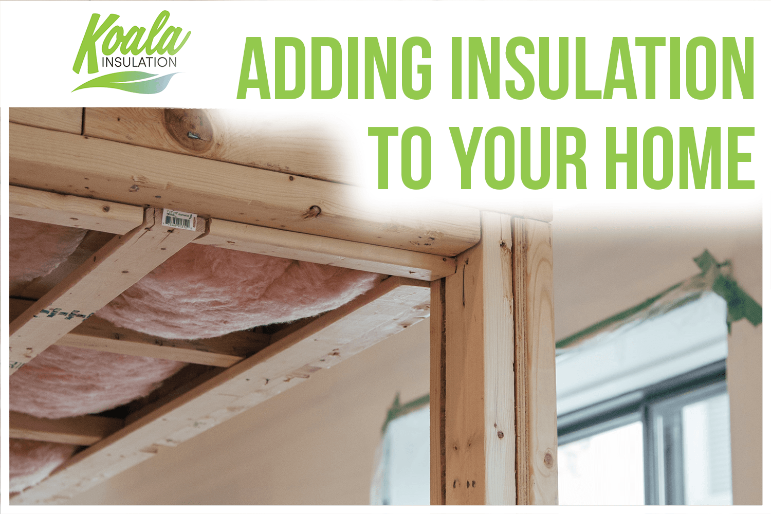 Adding Insulation to an Existing Home: What You Need to Know