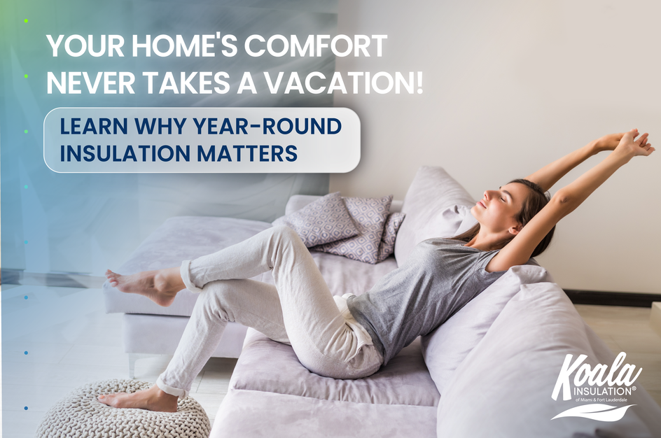 Year-Round Comfort: The Vital Role of Insulation in Fort Lauderdale