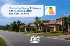 Maximizing Energy Efficiency in the Sunshine State: Tips from the Pros