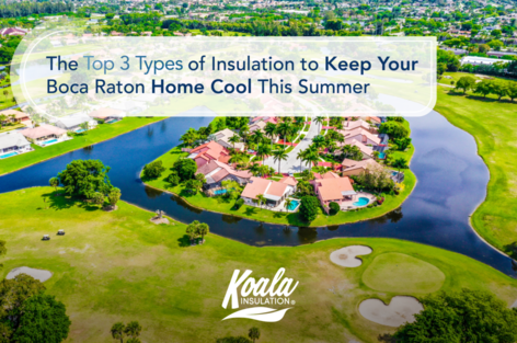 The Top 3 Types of Insulation to Keep Your Home Cool This Summer