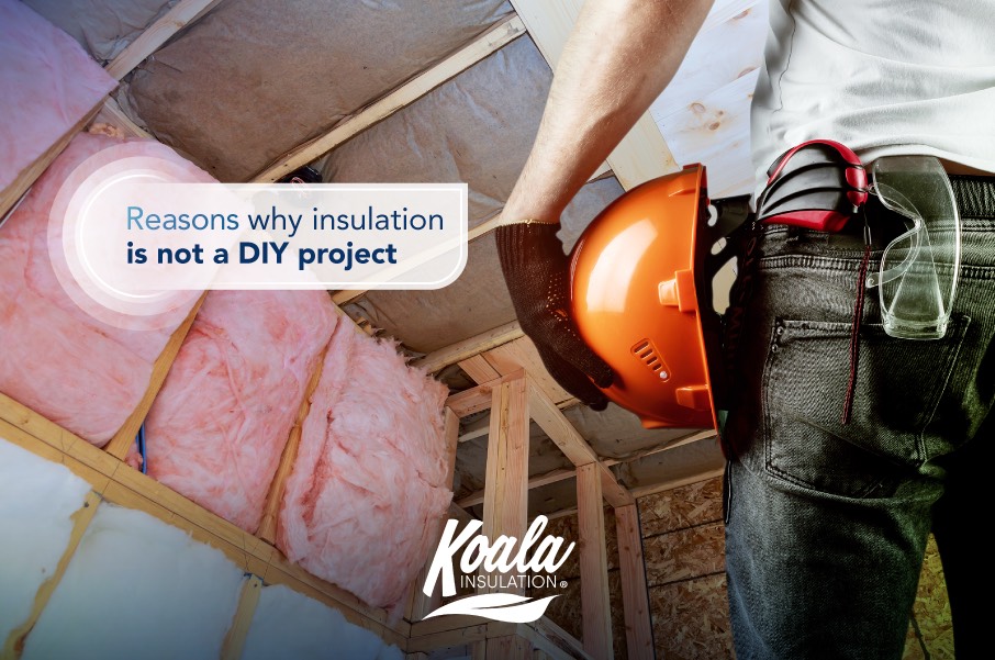 Reasons why insulation is not a DIY project