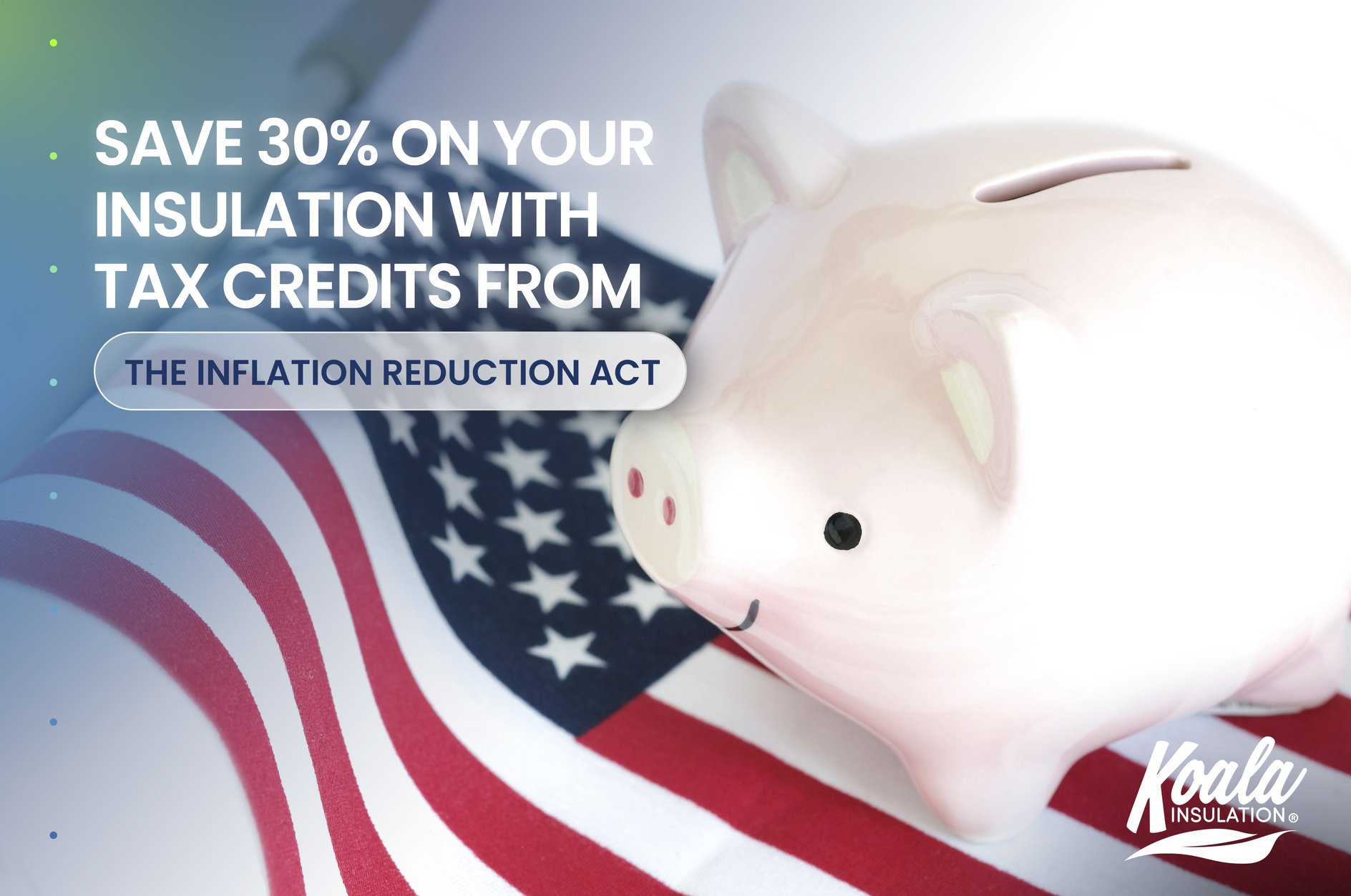 Save 30% on your insulation with the Inflation Reduction Act