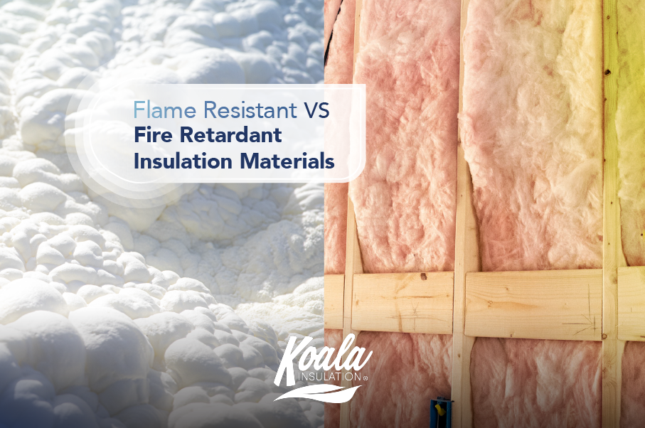 Insulation 101: Flame Resistant VS Fire Retardant Insulation Materials